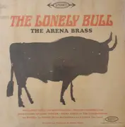 LP - The Arena Brass - The Lonely Bull
