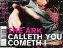 CD Single - The Ark - Calleth You Cometh I
