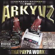 The Arkyvz - Tha Paypa Work