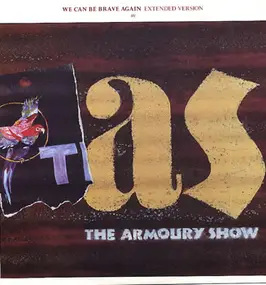 Armoury Show - We Can Be Brave Again