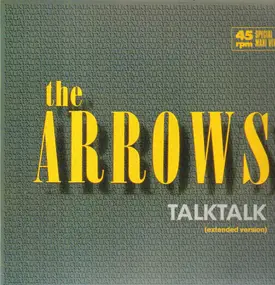 The Arrows - Talk Talk