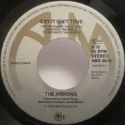 7inch Vinyl Single - The Arrows - Say It Isn't True