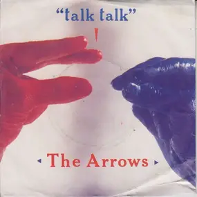 The Arrows - Talk Talk