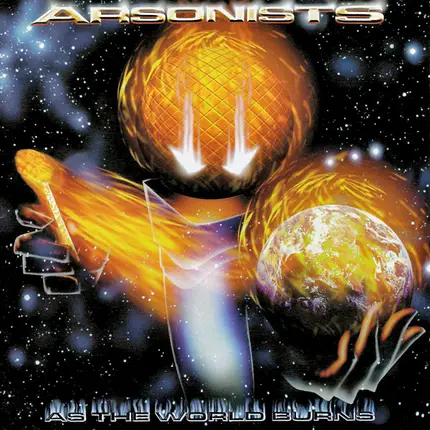 The Arsonists - As the World Burns
