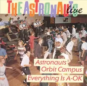 The Astronauts - Live - Astronauts Orbit Campus / Everything Is A-OK