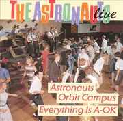 CD - The Astronauts - Live - Astronauts Orbit Campus / Everything Is A-OK