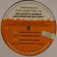 The Ascent & Screech - "Citi Mixes" Vol. 2.0