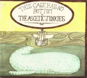 CD - The Ascetic Junkies - This Cage Has No Bottom - Digipak