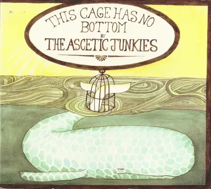 The Ascetic Junkies - This Cage Has No Bottom