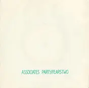 Associates - Party Fears Two