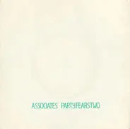 The Associates - Party Fears Two