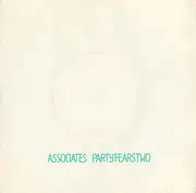 7inch Vinyl Single - The Associates - Party Fears Two