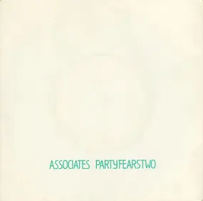 Associates - Party Fears Two