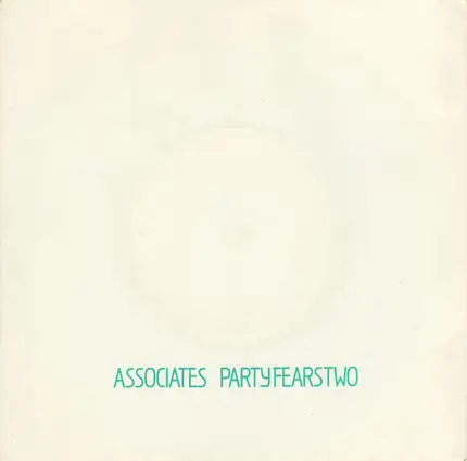 The Associates - Party Fears Two