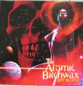 The Atomic Bitchwax - Spit Blood