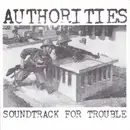 7inch Vinyl Single - The Authorities - Soundtrack For Trouble