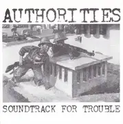 7inch Vinyl Single - The Authorities - Soundtrack For Trouble