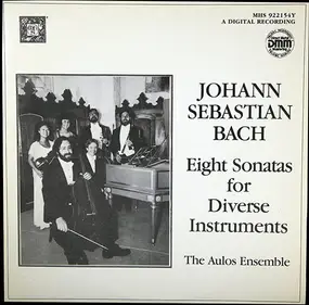 J. S. Bach - Eight Sonatas For Diverse Instruments