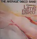 LP - The Average Disco Band - Stranded In A Latin Disco