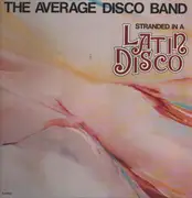 LP - The Average Disco Band - Stranded In A Latin Disco
