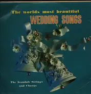 The Avondale Strings And Chorus - The World's Most Beautiful Wedding Songs