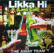Away Team - Likka Hi (Last Call) / Come On Down