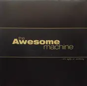 The Awesome Machine - ...It's Ugly Or Nothing