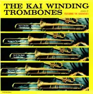 The Axidentals With The Kai Winding Trombones - The Kai Winding Trombones