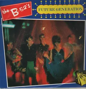 The B-52's - Future Generation