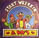 7inch Vinyl Single - The B. Boy's - Start Wrekkin
