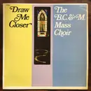 LP - The B. C. & M. Choir - Draw Me Closer