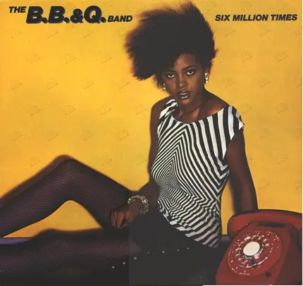 The B.B. & Q. Band - Six Million Times