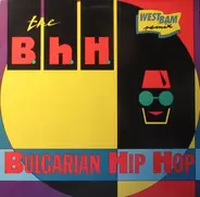 The B.H.H. with Ardath Bey - Bulgarian Hip Hop (Remixes)