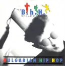 7inch Vinyl Single - The B.H.H. with Ardath Bey - Bulgarian Hip Hop