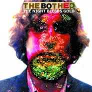 The Bother - The Night Bleeds Gold