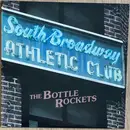 LP - The Bottle Rockets - South Broadway Athletic Club - Ltd ed