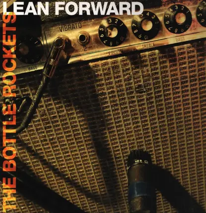 The Bottle Rockets - Lean Forward