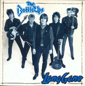 The Bottle Ups - Long Gone