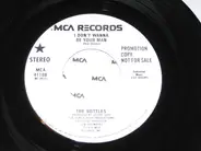 The Bottles - I Don't Wanna Be Your Man