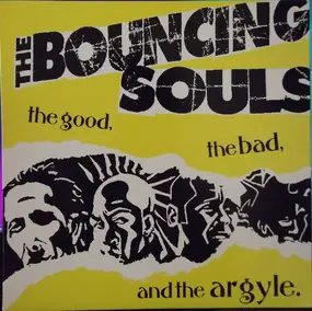Bouncing Souls - The Good, The Bad, And The Argyle.