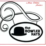 The Bowler Hats - Mon Chère Amie