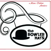 CD - The Bowler Hats - Mon Chère Amie
