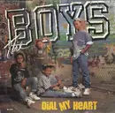 7inch Vinyl Single - The Boys - Dial My Heart - Pinckneyville Pressing