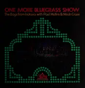 LP - The Boys From Indiana With Paul Mullins And Noah Crase - One More Bluegrass Show