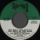 7inch Vinyl Single - The Boys In The Band - (How About A Little Hand For) The Boys In The Band / Sumpin Heavy