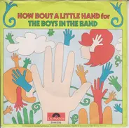 The Boys In The Band - How About A Little Hand (For The Boys In The Band)