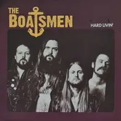 The Boatsmen - Hard Livin'