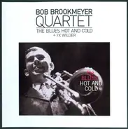 The Bob Brookmeyer Quartet - Blues Hot And Cold + 7X Wilder