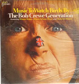 Bob Crewe Generation - Music To Watch Birds* By