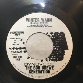 Bob Crewe Generation - Winter Warm / The Song From Moulin Rouge